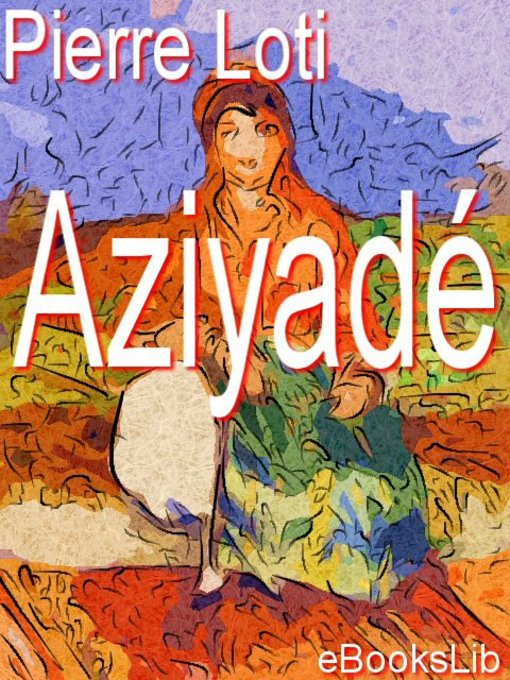 Title details for Aziyadé by Pierre Loti - Available